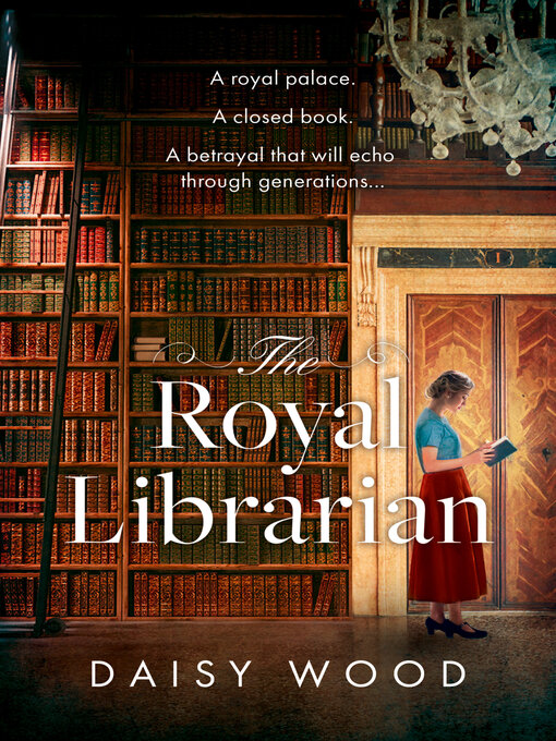 Title details for The Royal Librarian by Daisy Wood - Wait list